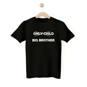 Tröja Big brother/Sister ONLY CHILD!
